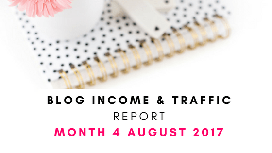 Blog Income and Traffic Report Month 4 August 2017