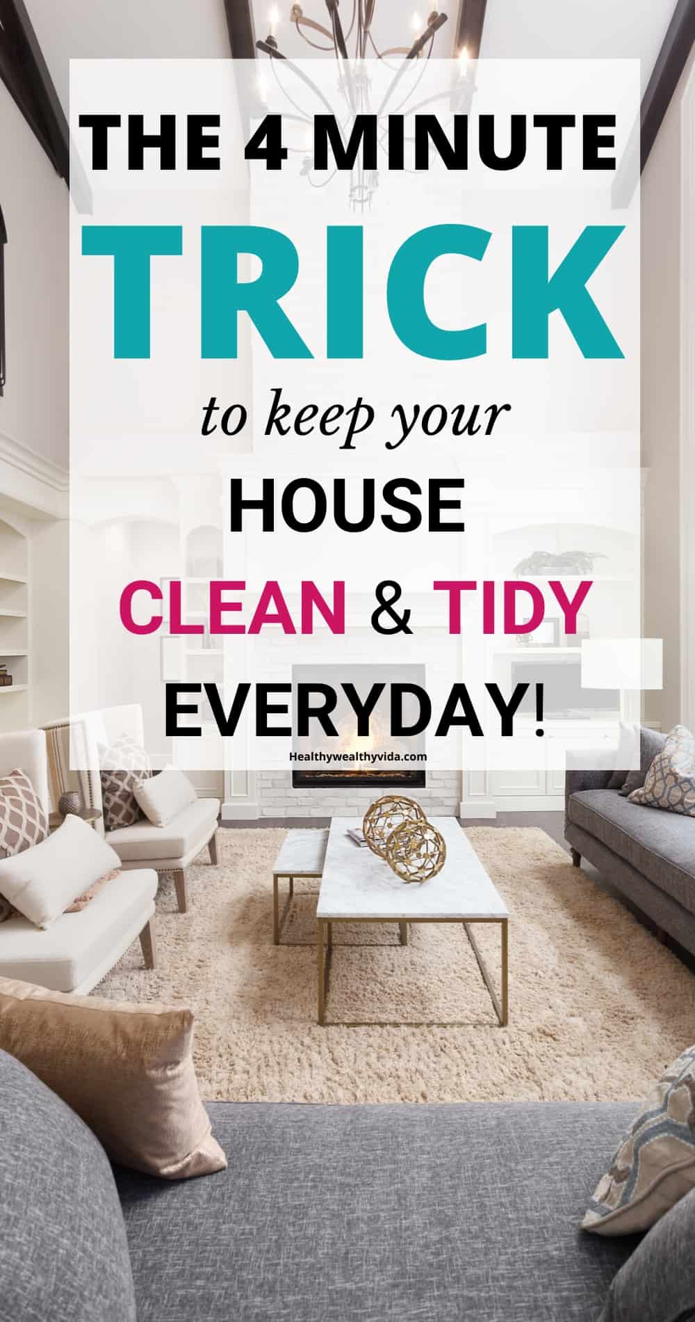 How to keep your home clean and tidy everyday in 4 minutes
