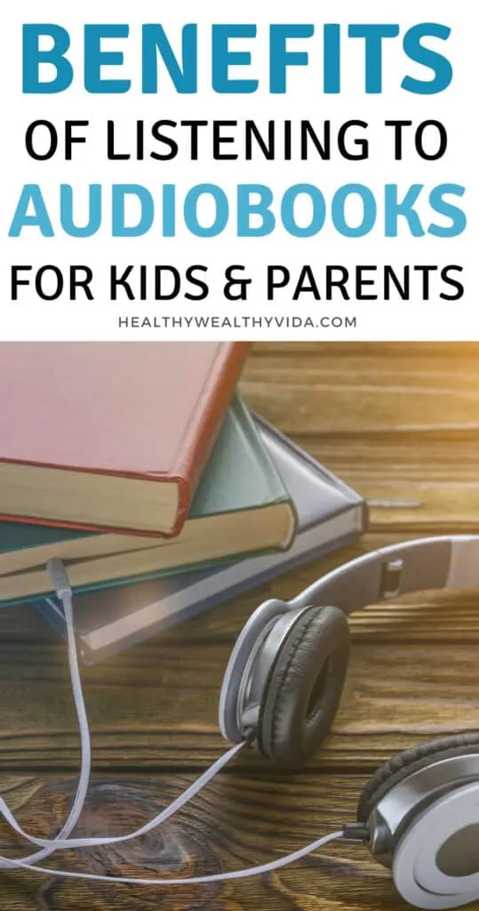 Benefits of listening to audiobooks for kids and parents