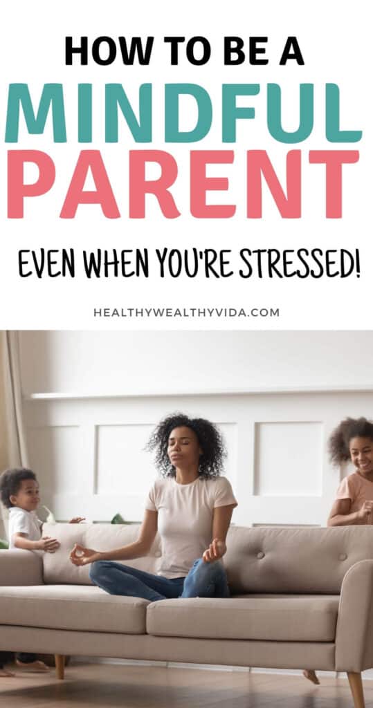 how to be a mindful parent