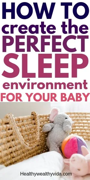 Creating The Ideal Sleep Environment For Baby