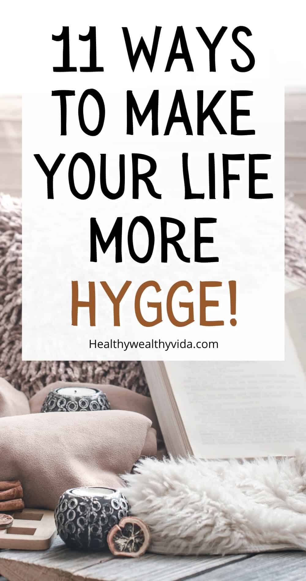 11 Easy Ways To Bring More Hygge Into Your Life