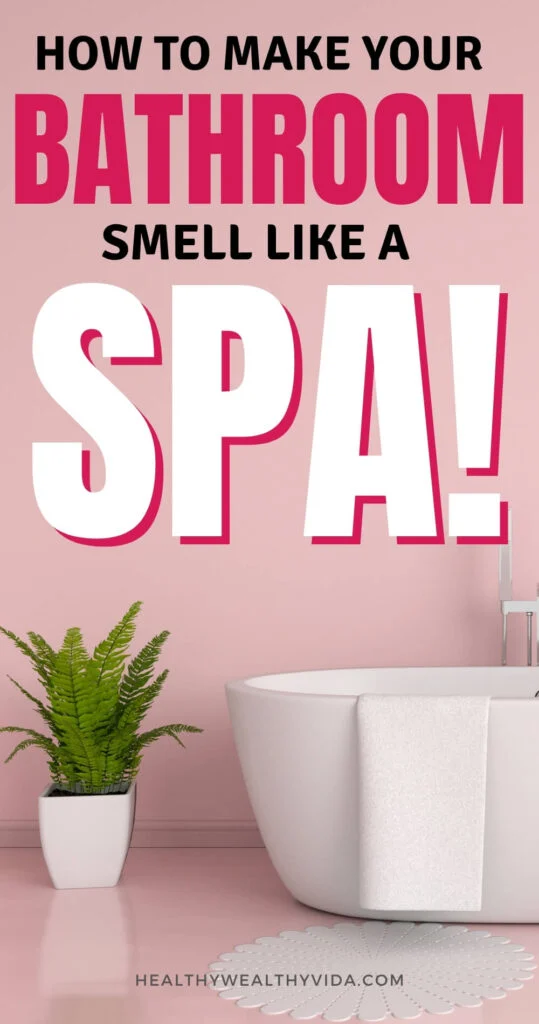 How to make your bathroom smell like a spa at home 